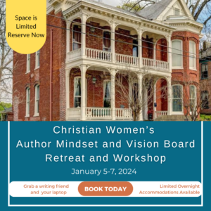 Christian Women's Author Mindset and VIsion Board Retreat and Workshop graphic